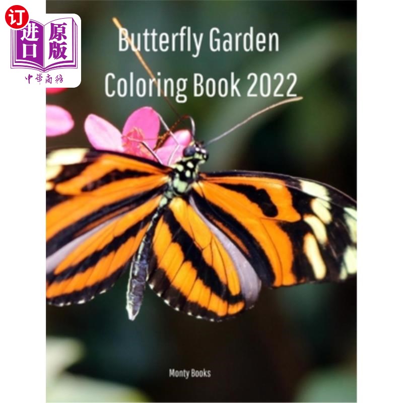 海外直订Butterfly Garden Coloring Book 2022: Butterfly Lovers Will Enjoy Coloring This B 蝴蝶花园涂色书2022:蝴蝶爱