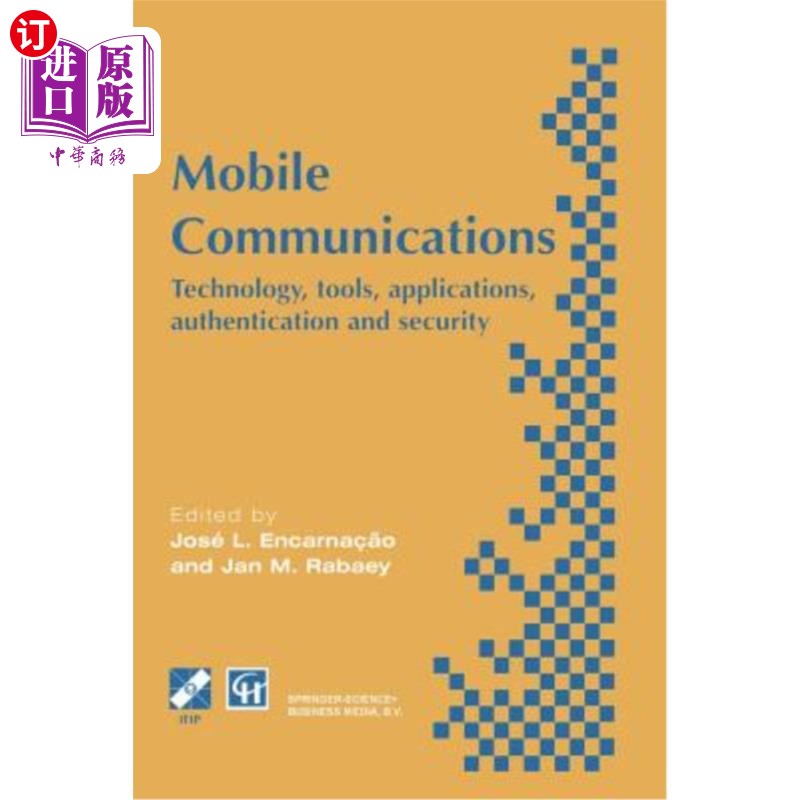 海外直订Mobile Communications: Technology, Tools, Applications, Authentication and Secur移动通信:技术，工具，应用