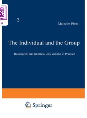 海外直订医药图书The Individual and the Group: Boundaries and Interrelations Volume 2: Practice 个人与群体：界限与相