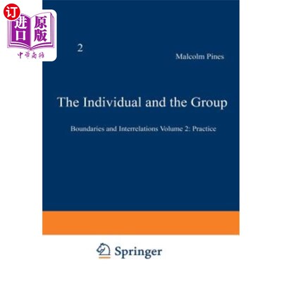 海外直订医药图书The Individual and the Group: Boundaries and Interrelations Volume 2: Practice 个人与群体：界限与相