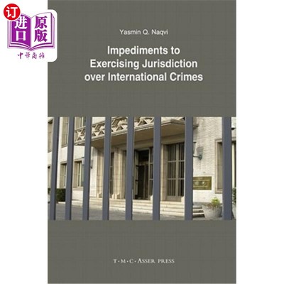 海外直订Impediments to Exercising Jurisdiction Over International Crimes 对国际犯罪行使管辖权的障碍