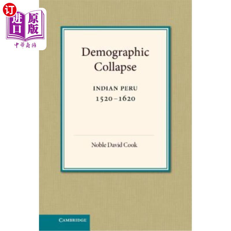 海外直订Demographic Collapse: Indian Peru, 1520 1620 人口崩溃:印度秘鲁，1520,1620