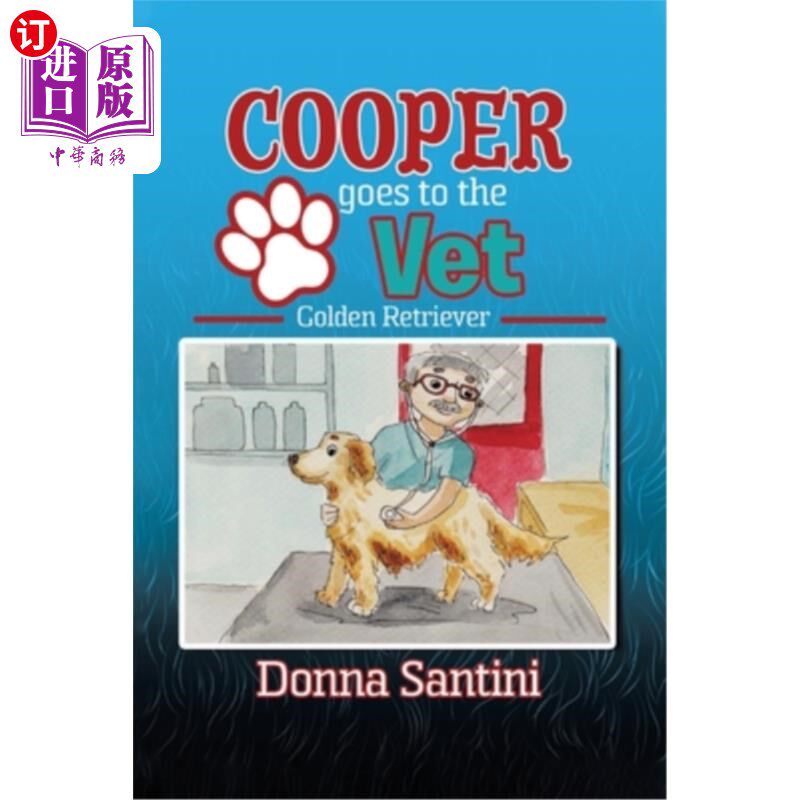 海外直订Cooper Goes to the Vet: Golden Retriever 库珀去看兽医：金毛猎犬