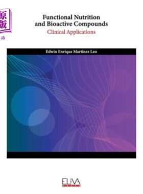 海外直订医药图书Functional Nutrition and Bioactive Compounds: Clinical Applications 功能营养和生物活性化合物:临床应