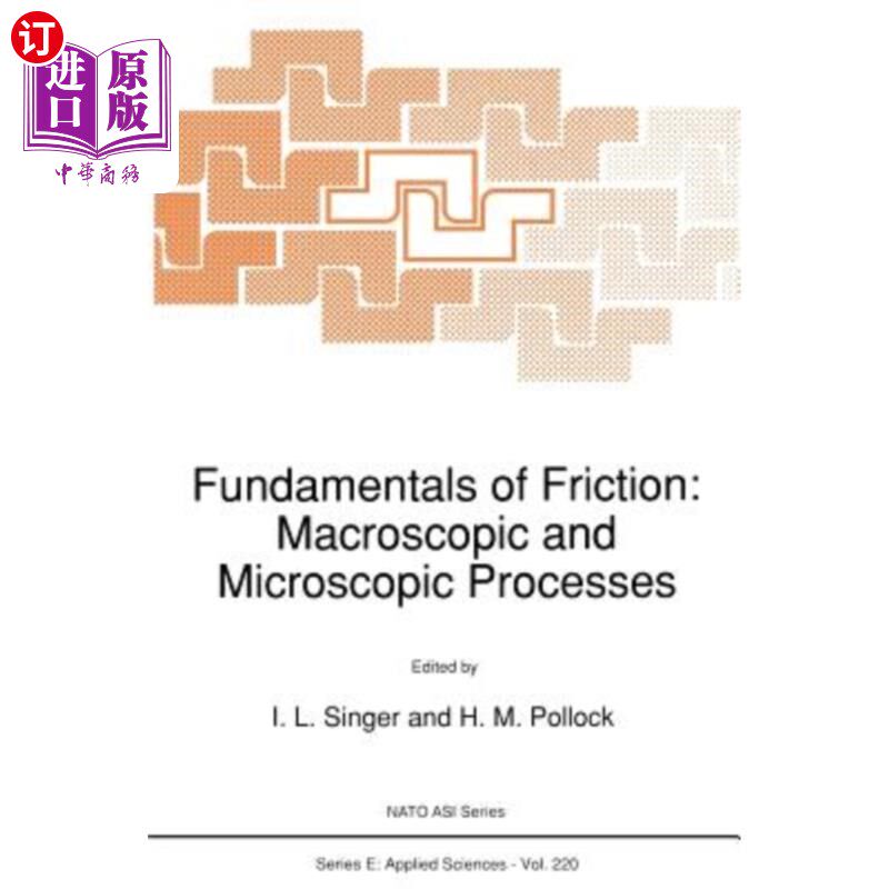 海外直订Fundamentals of Friction: Macroscopic and Microscopic Processes 摩擦基础：宏观和微观过程