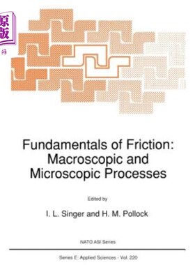 海外直订Fundamentals of Friction: Macroscopic and Microscopic Processes 摩擦基础：宏观和微观过程
