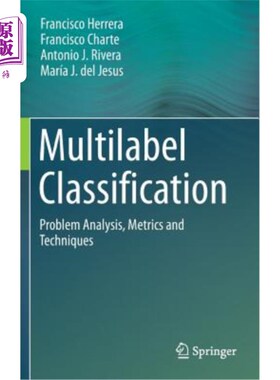 海外直订Multilabel Classification: Problem Analysis, Metrics and Techniques 多标签分类：问题分析、度量和技术