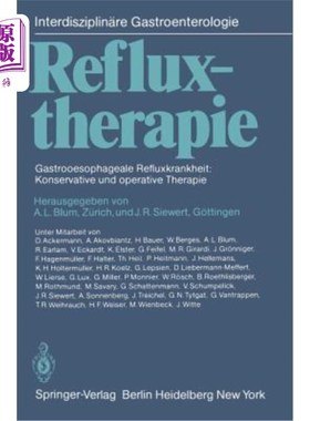 海外直订医药图书Refluxtherapie: Gastrooesophageale Refluxkrankheit: Konservative Und Operative T 反流疗法：胃食管反
