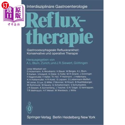 海外直订医药图书Refluxtherapie: Gastrooesophageale Refluxkrankheit: Konservative Und Operative T 反流疗法：胃食管反