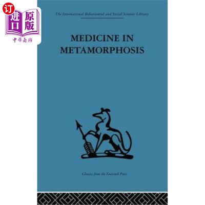 海外直订医药图书Medicine in Metamorphosis: Speech, Presence and Integration 变形医学:语言、存在与整合