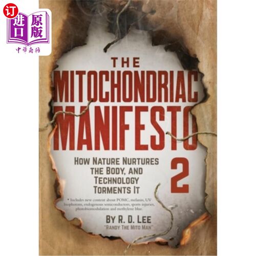 海外直订The Mitochondriac Manifesto 2: How Nature Nurtures the Body, and Technology Torm 线粒体宣言2：自然如何滋养