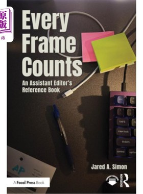 海外直订Every Frame Counts: An Assistant Editor's Reference Book 每一帧计数：助理编辑的参考书