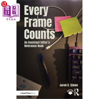 海外直订Every Frame Counts: An Assistant Editor's Reference Book 每一帧计数：助理编辑的参考书