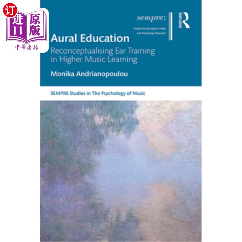 海外直订Aural Education: Reconceptualising Ear Training in Higher Music Learning 听觉教育:重新认识高等音乐学习中的