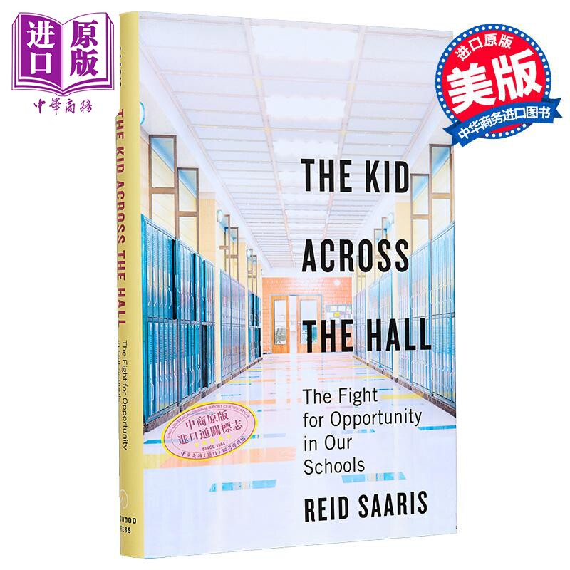 穿过走廊的孩子 为我们在学校的平等机会而战 EOS学校创始人著作 The Kid Across the Hall 英文原版 Reid Saaris【中商原版】