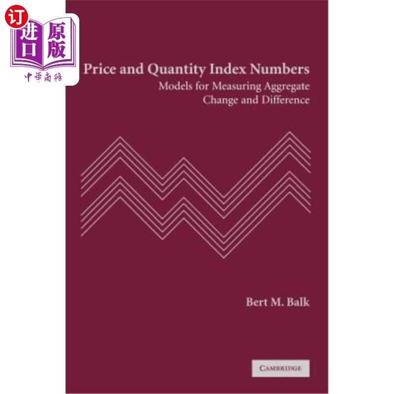 海外直订Price and Quantity Index Numbers: Models for Measuring Aggregate Change and Diff 价格和数量指数：衡量总体变
