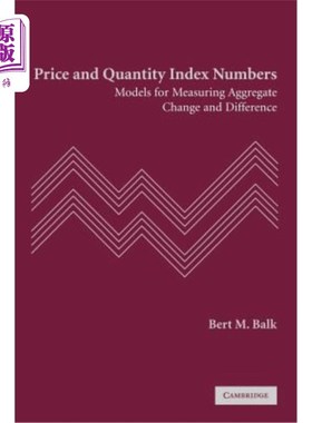 海外直订Price and Quantity Index Numbers: Models for Measuring Aggregate Change and Diff 价格和数量指数：衡量总体变