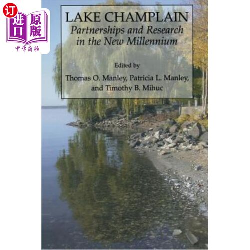 海外直订Lake Champlain: Partnerships and Research in the New Millennium 尚普兰湖:新千年的伙伴关系和研究