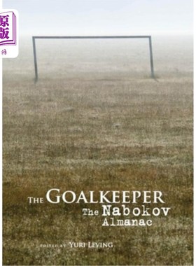 海外直订The Goalkeeper. the Nabokov Almanac 守门员。纳博科夫年鉴
