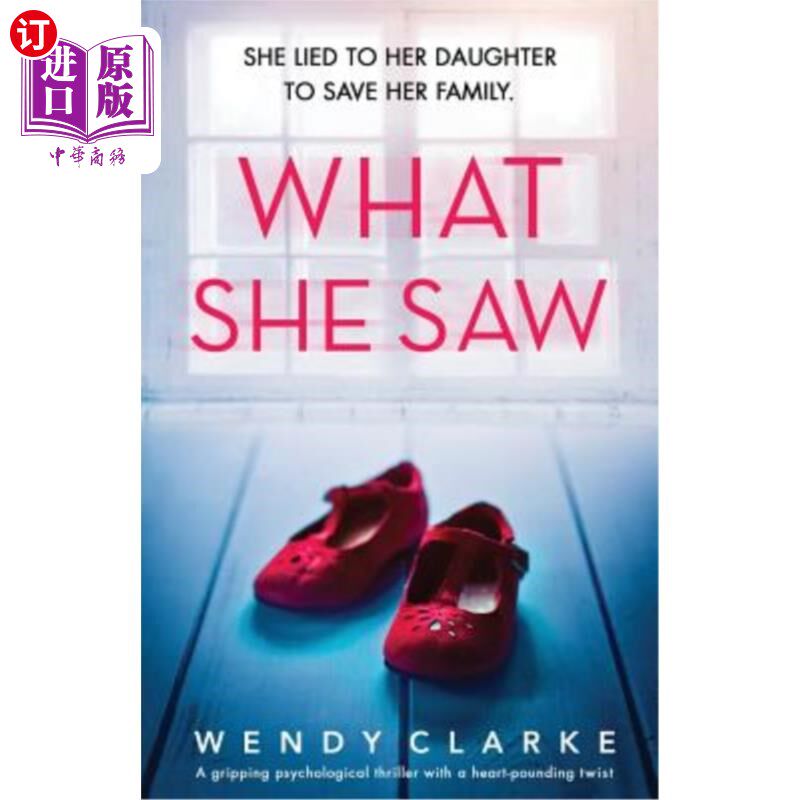 海外直订What She Saw: A gripping psychological thriller with a heart-pounding twist 她所看到的：一部扣人心弦的心理