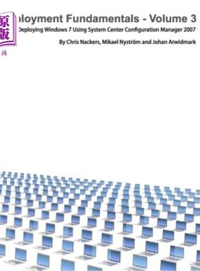 海外直订Deployment Fundamentals, Vol. 3: Deploying Windows 7 Using System Center Configu 部署基础，第3卷：使