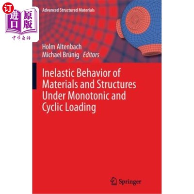 海外直订Inelastic Behavior of Materials and Structures Under Monotonic and Cyclic Loadin 材料和结构在单调和循环荷载