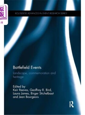海外直订Battlefield Events: Landscape, Commemoration and Heritage 战场事件：景观、纪念和遗产