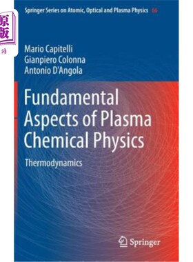 海外直订Fundamental Aspects of Plasma Chemical Physics: Thermodynamics 等离子体化学物理的基本方面：热力学