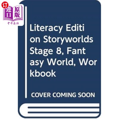 海外直订Literacy Edition Storyworlds Stage 8, Fantasy Wo... 识字版故事世界第八阶段，幻想世界，练习册