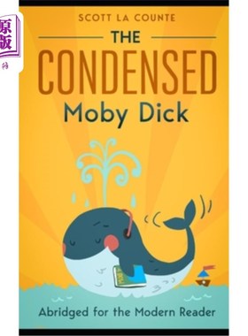 海外直订The Condensed Moby Dick: Abridged for the Modern Reader 《浓缩白鲸：为现代读者删节》