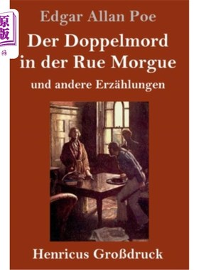 海外直订德语 Der Doppelmord in der Rue Morgue (Gro?druck): und andere Erz?hlungen 例如默格街凶杀案:有没有其他金矿?h