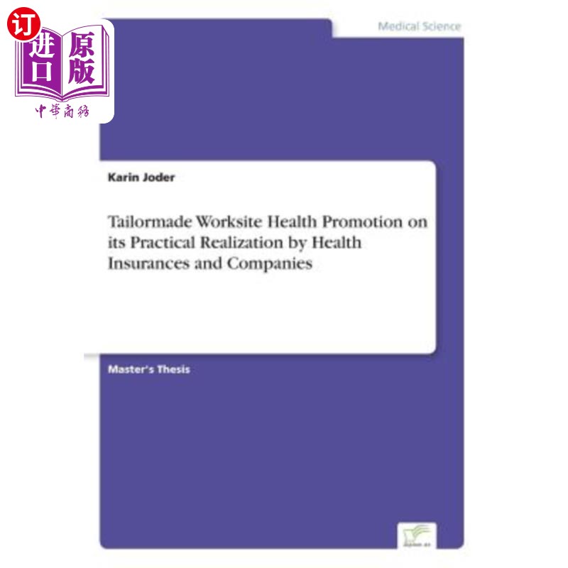 海外直订医药图书Tailormade Worksite Health Promotion on its Practical Realization by Health Insu 健康保险公司和公司