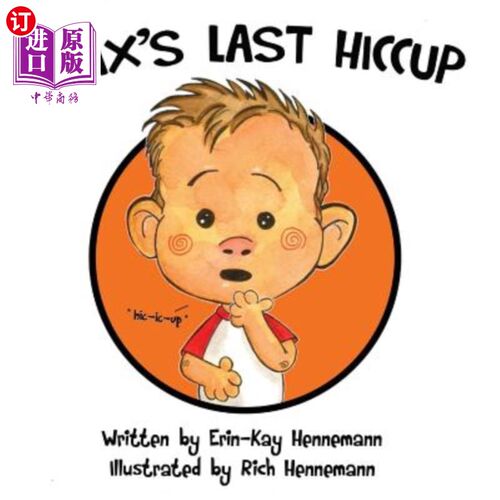 海外直订Max's Last Hiccup 麦克斯最后一次打嗝