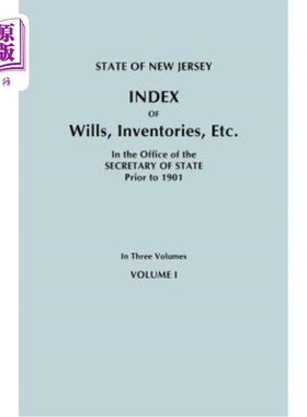 海外直订State of New Jersey: Index of Wills, Inventories, Etc., in the Office of the Sec 新泽西州：1901年前国务卿办