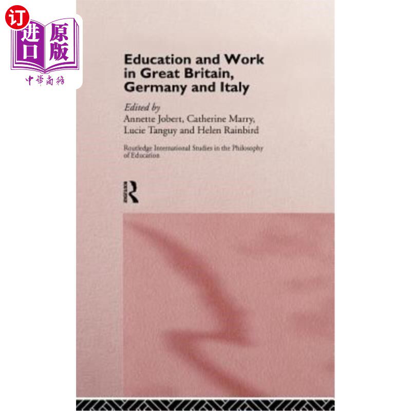 海外直订Education and Work in Great Britain, Germany and Italy 英国、德国和意大利的教育和工作