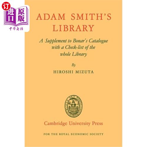 海外直订Adam Smith's Library: A Supplement to Bonar's Catalogue with a Checklist of the  亚当·斯密的图书馆：博纳目