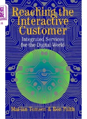 海外直订Reaching the Interactive Customer: Integrated Services for the Digital World 接触互动客户：数字世界的综合服