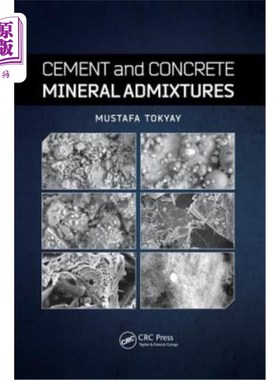 海外直订Cement and Concrete Mineral Admixtures 水泥和混凝土矿物外加剂