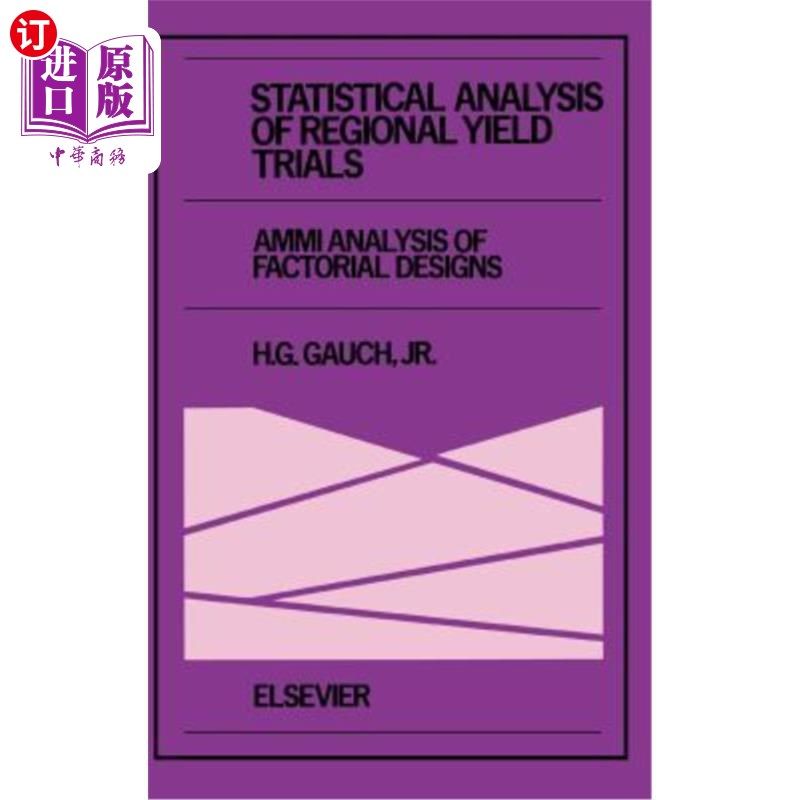 海外直订Statistical Analysis of Regional Yield Trials: Ammi Analysis of Factorial Design 区域产量试验的统计分析：因