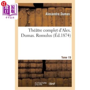 罗穆卢斯 多美 Romulus Théatre Complet 亚历克斯 Dumas. Alex. 仲马 海外直订法语 Tome 完整泰特罗