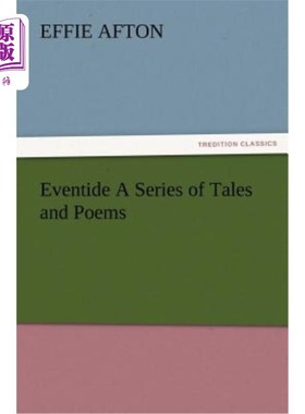 海外直订Eventide a Series of Tales and Poems 黄昏一系列的故事和诗歌