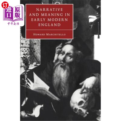 海外直订Narrative and Meaning in Early Modern England: Browne's Skull and Other Historie 早期现代英格兰的叙事和意义