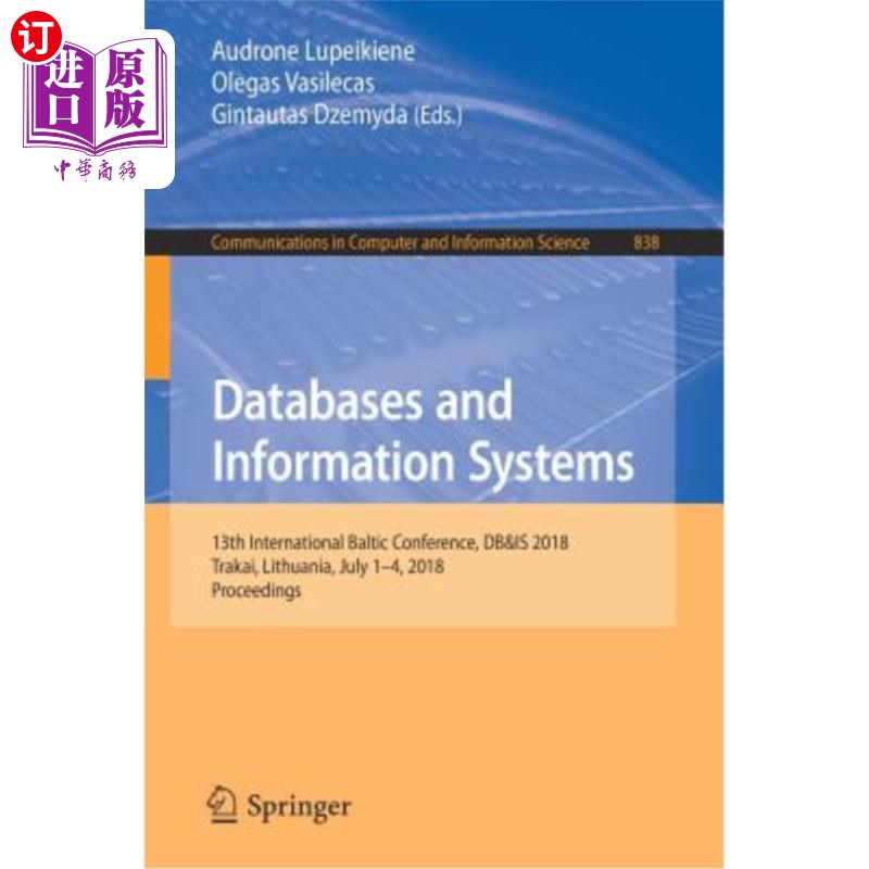 海外直订Databases and Information Systems: 13th International Baltic Conference, Db&is 2 数据库和信息系统：第13届波罗