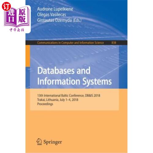 海外直订Databases and Information Systems: 13th International Baltic Conference, Db&is 2 数据库和信息系统：第13届波罗