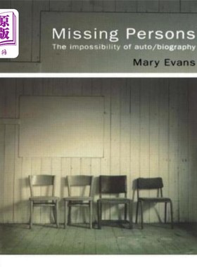 海外直订Missing Persons: The Impossibility of Auto/Biography 失踪人口:自传/传记的不可能