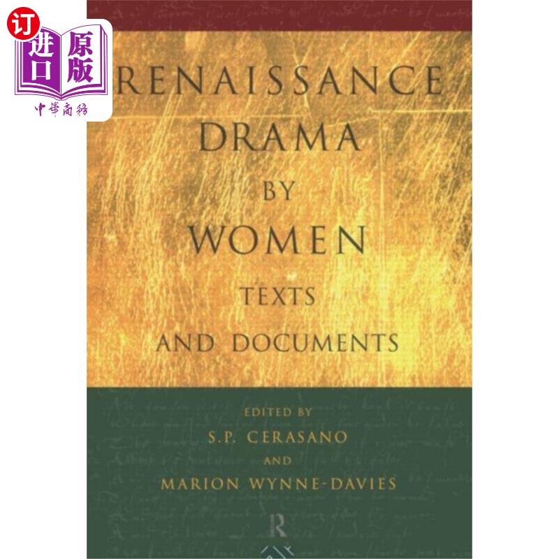 海外直订Renaissance Drama by Women: Texts and Documents 文艺复兴时期女性戏剧：文本与文献