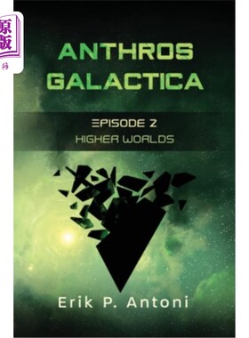 海外直订Anthros Galactica - Higher Worlds: Episode 2 人类卡拉狄加-更高的世界:第2集