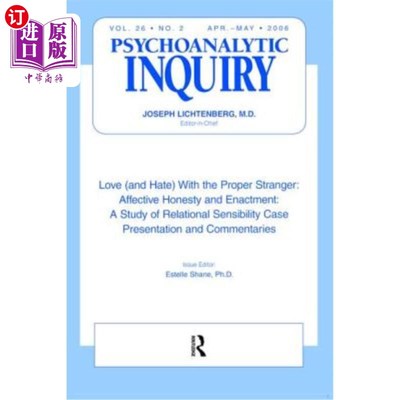 海外直订Love (and Hate) with the Proper Stranger: Affective Honesty and Enactment: Psych 爱(和恨)与适当的陌生人:情