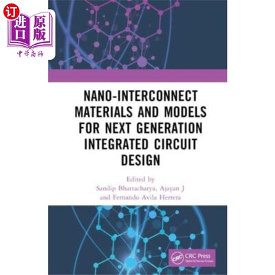 海外直订Nano-Interconnect Materials and Models for Next ... 新一代集成电路设计的纳米互连材料和模型