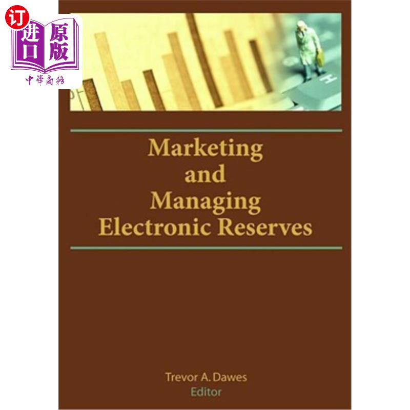 海外直订Marketing and Managing Electronic Reserves 营销和管理电子储备